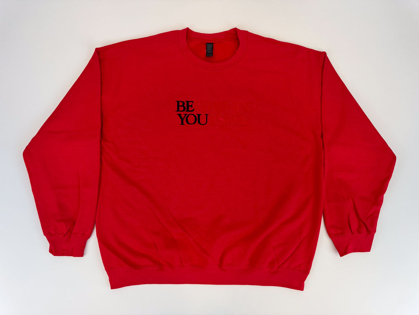 BElieve in YOUrself Embroidered Sweatshirt - GOdCREATEd