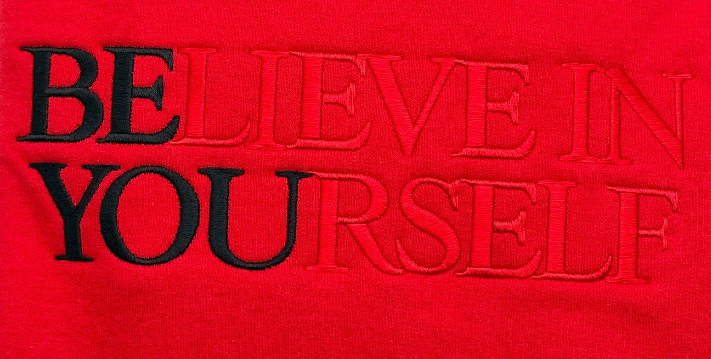 BElieve in YOUrself Embroidered Sweatshirt - GOdCREATEd