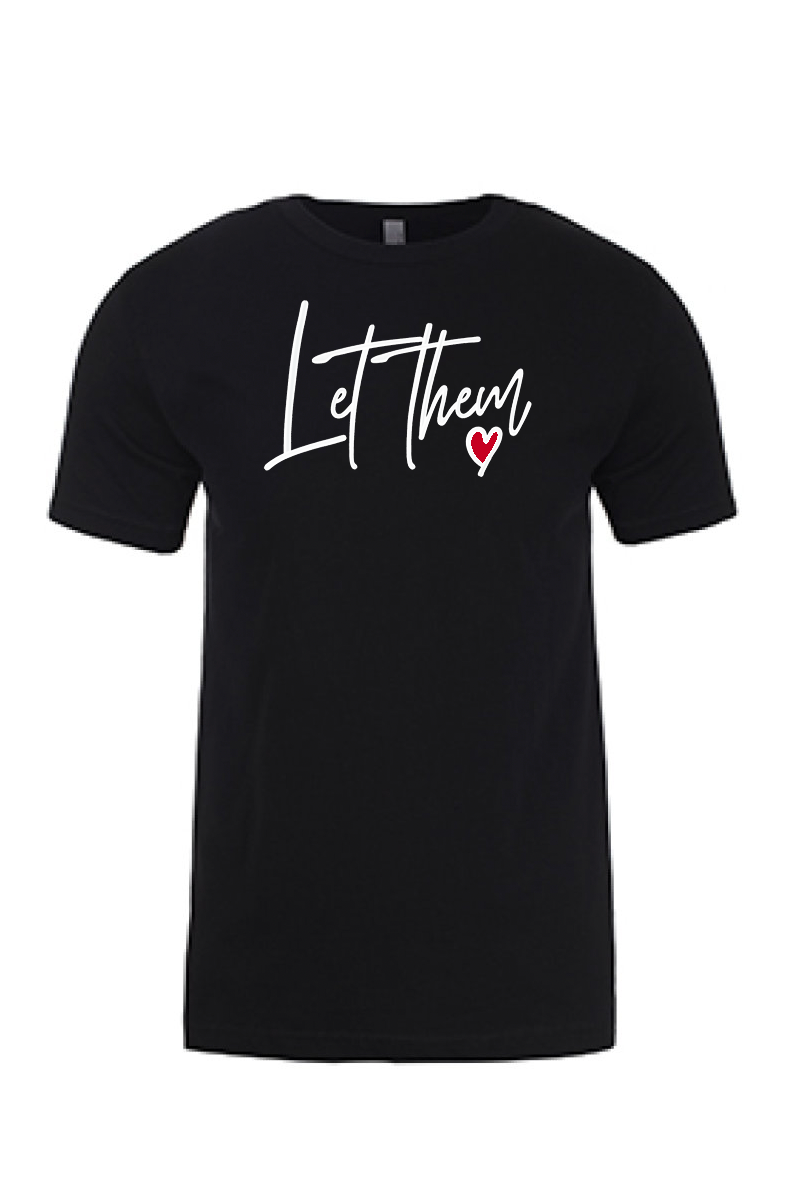 Let Them Love Printed Tshirt - GOdCREATEd