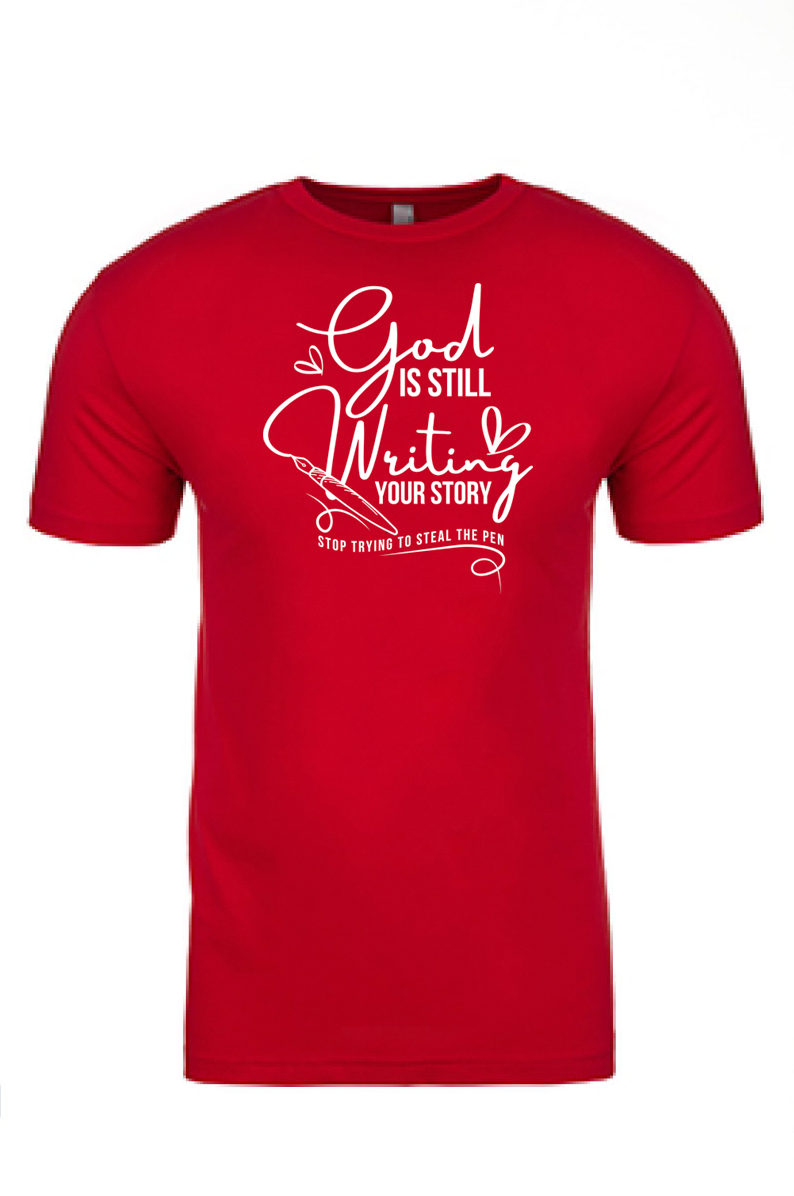 God is Still Writing Your Story Printed Tshirt - GOdCREATEd