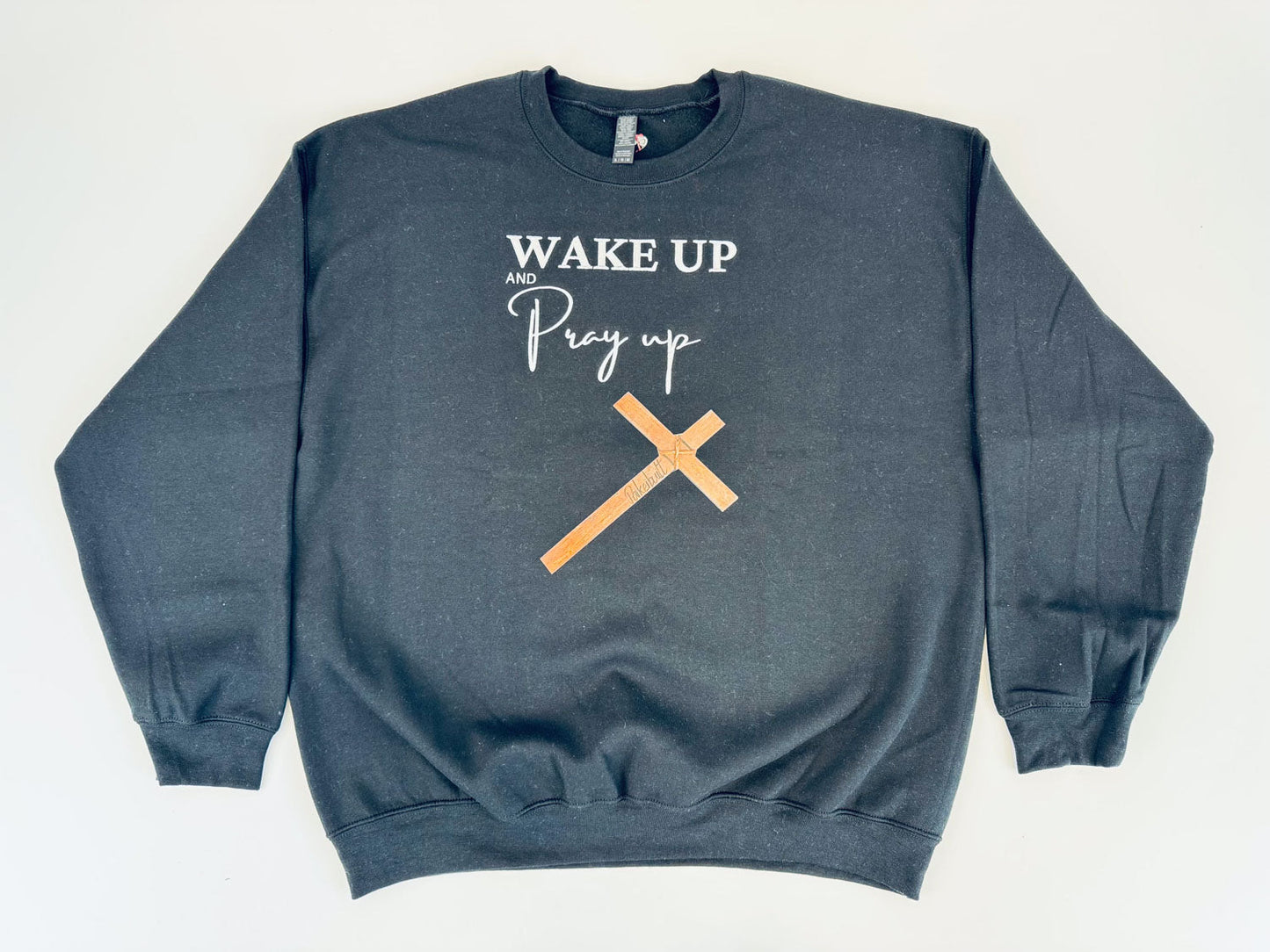 Wake Up Pray Up Embroidered Sweatshirt - GOdCREATEd