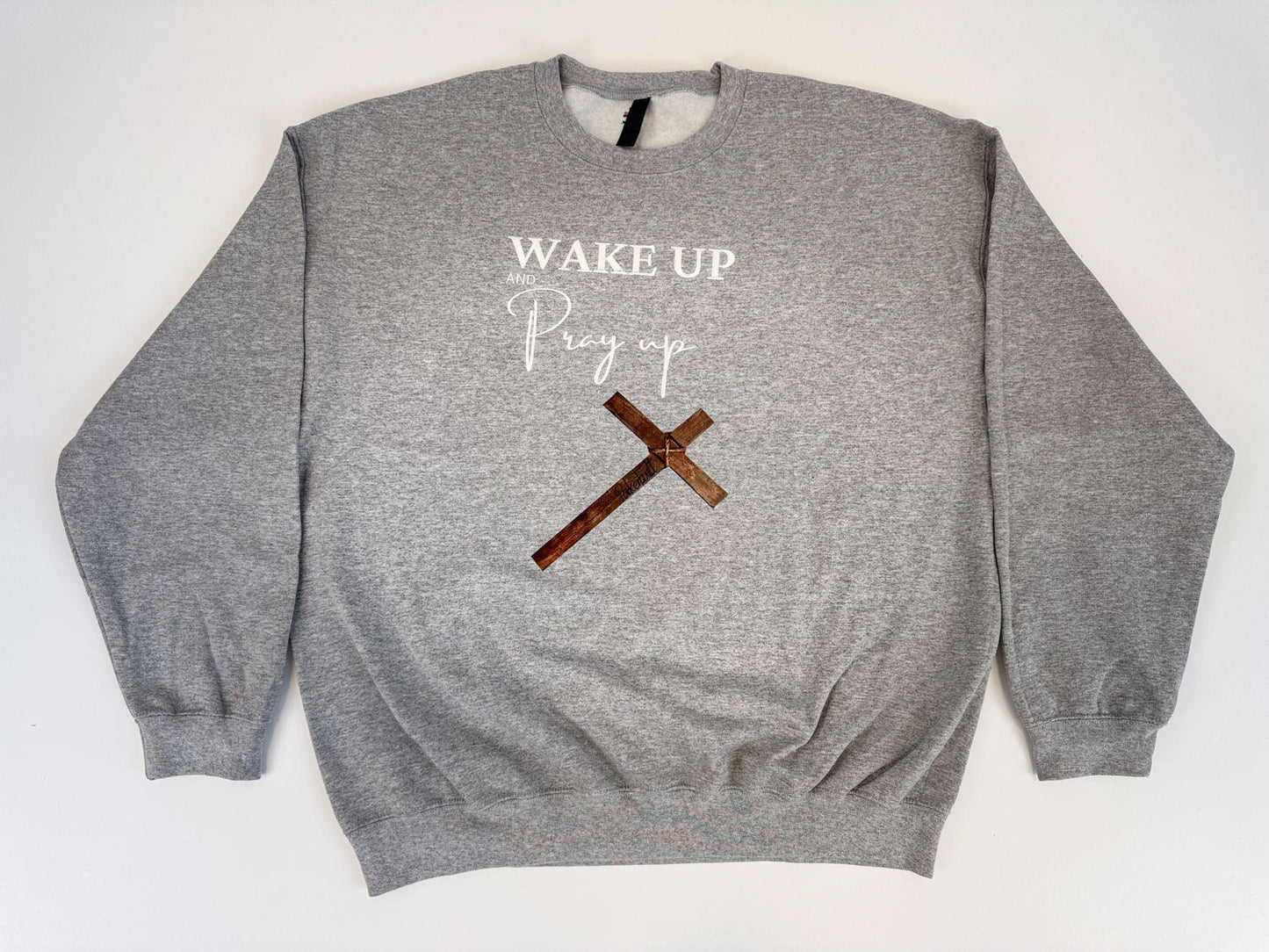 Wake Up Pray Up Embroidered Sweatshirt - GOdCREATEd
