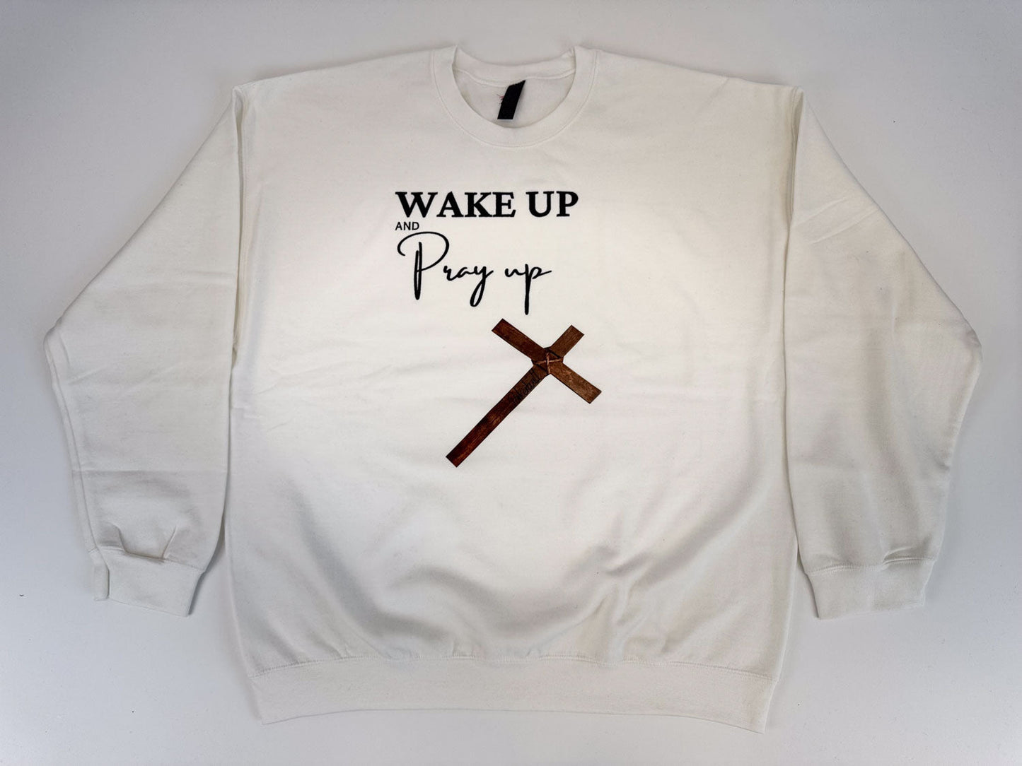 Wake Up Pray Up Embroidered Sweatshirt - GOdCREATEd