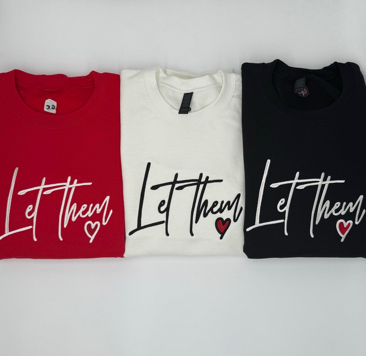Let Them Love Embroidered Sweatshirt - GOdCREATEd
