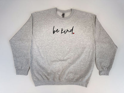 Be Kind Embroidered Sweatshirt - GOdCREATEd