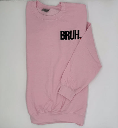 "BRUH" Sweatshirt