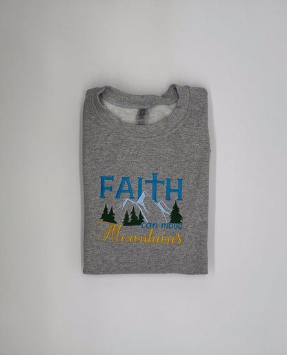 Faith Can Move Mountains Embroidered Sweatshirt - GOdCREATEd