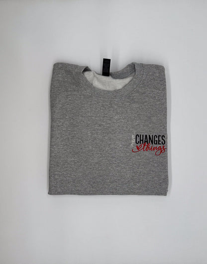 Prayer Changes Things Embroidered Sweatshirt - GOdCREATEd