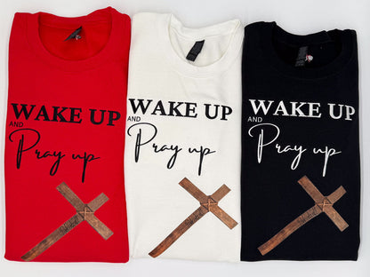 Wake Up Pray Up Embroidered Sweatshirt - GOdCREATEd