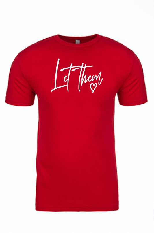Let Them Love Printed Tshirt - GOdCREATEd