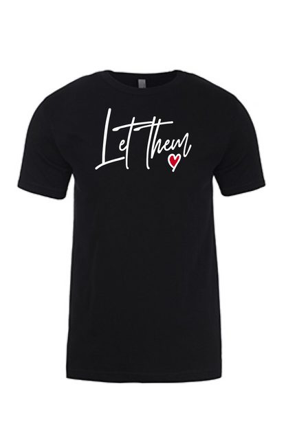 Let Them Love Printed Tshirt - GOdCREATEd