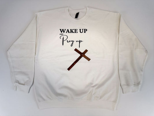 Wake Up Pray Up Embroidered Sweatshirt - GOdCREATEd